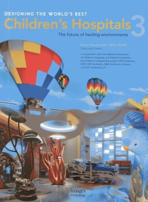 Designing The World's Best Children's Hospitals