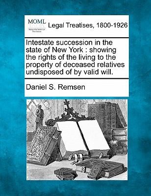 Intestate Succession In The State Of New York Showing The Rights Of The Living To The