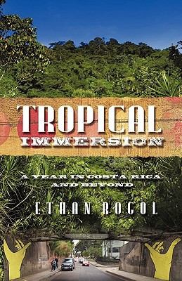 Tropical Immersion A Year In Costa Rica And Beyond