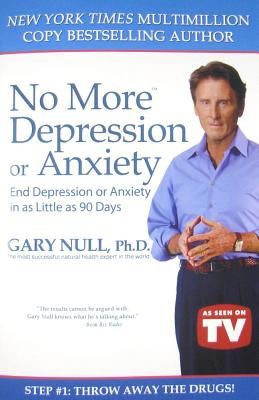 No More Depression Or Anxiety End Depression Or Anxiety In As Little As 90 Days