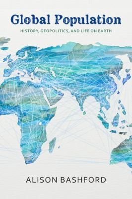Global Population History Geopolitics And Life On Earth