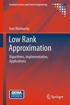 Low Rank Approximation Algorithms Implementation Applications