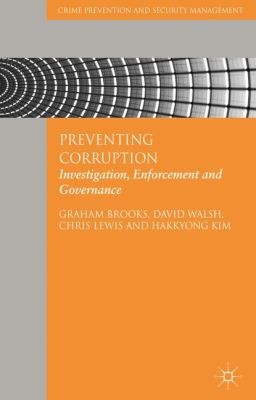 Preventing Corruption: Investigation, Enforcement, and Governance