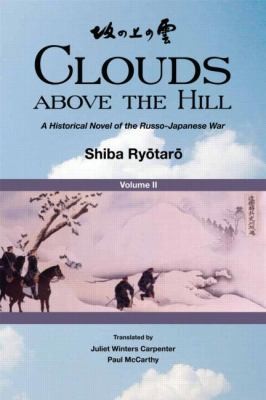 Clouds Above The Hill A Historical Novel Of The Russojapanese War