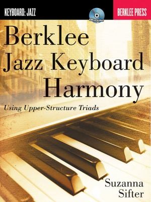 Berklee Jazz Keyboard Harmony Using Upperstructure Triads
