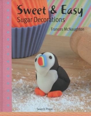 Sweet Easy Sugar Decorations