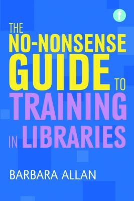 The Nononsense Guide To Training In Libraries