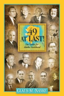 49 At Last: The Battle for Alaska Statehood