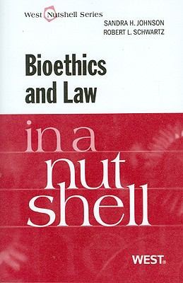 Bioethics And Law In A Nutshell