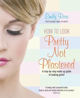 How To Look Pretty Not Plastered A Stepbystep Makeup Guide To Looking Great