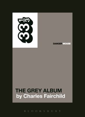 Danger Mouses the Grey Album
            
                33 13