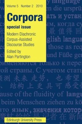 Modern Diachronic Corpus-assisted Discourse Studies