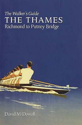 Thames From Richmond To Putney Bridge: The Walker's Guide
