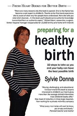 Preparing for a Healthy Birth American Edition