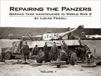 Repairing The Panzers: German Tank Maintenance In World War 2