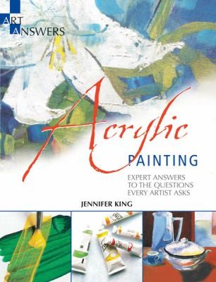 Acrylic Painting Expert Answers to the Questions Every Artist Asks