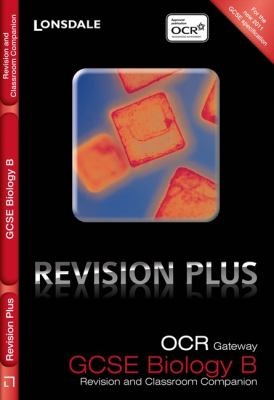 OCR Gateway GCSE Biology Revision and Classroom Companion