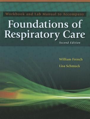Workbook to Accompany Foundations of Respiratory Care