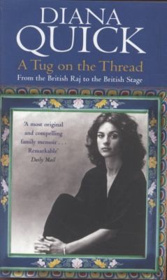 A Tug On The Thread: From The British Raj To The British Stage