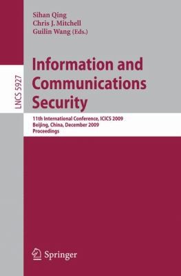 Information and Communications Security: 11th International Conference, ICICS 2009, Beijing, China, December 14-17, 2009, Proceedings