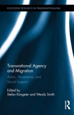 Transnational Agency And Migration Actors Movements And Social Support