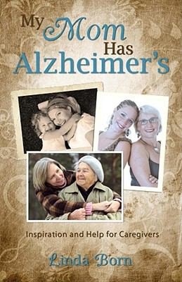 My Mother Has Alzheimers