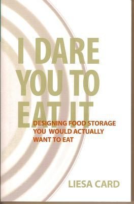 I Dare You To Eat It: Designing Food Storage You Would Actually Want To Eat
