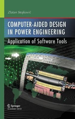 Computer Aided Design In Power Engineering Application Of Software Tools
