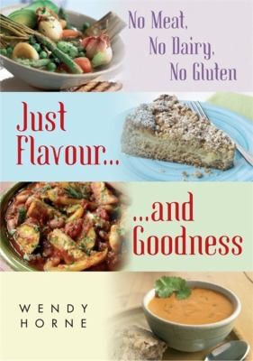 No Meat No Dairy No Gluten Just Flavour And Goodness