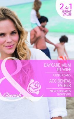 Daycare Mum To Wifeaccidental Father
