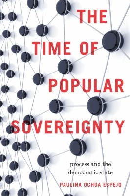 The Time Of Popular Sovereignty Process And The Democratic State