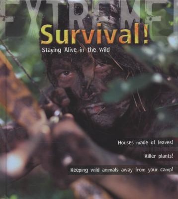 Survival: Staying Alive In The Wild
