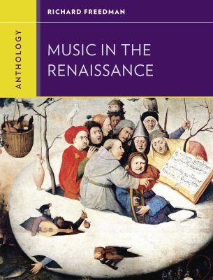 Anthology for Music in the Renaissance
            
                Western Music in Context A Norton History