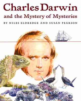 Charles Darwin And The Mystery Of Mysteries