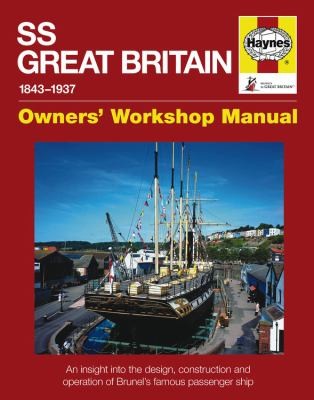 SS Great Britain: 1843-1937 Onwards Enthusiasts Manual