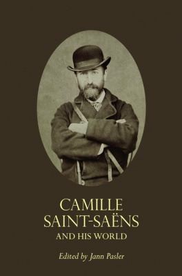 Camille Saintsans And His World