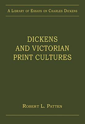 Dickens And Victorian Print Cultures
