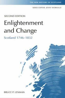Enlightenment and Change: Scotland 1746-1832