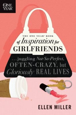 The One Year Book of Inspiration for Girlfriends
            
                One Year Books