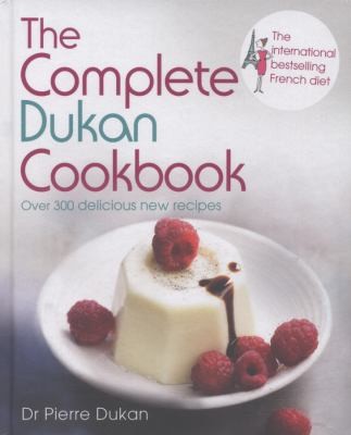 The Complete Dukan Cookbook