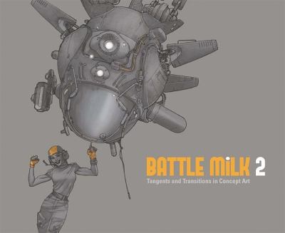 Battle Milk: Tangents and Transitions in Concept Art
