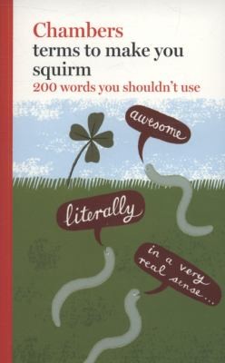 Terms To Make You Squirm 200 Words You Shouldnt Use