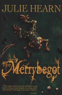 The Merrybegot Julie Hearn