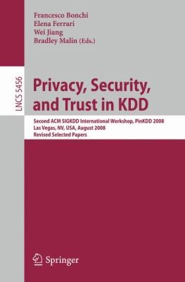Privacy, Security, and Trust in KDD: Second ACM SIGKDD International Workshop, Revised Selected Papers