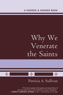 Why We Venerate The Saints