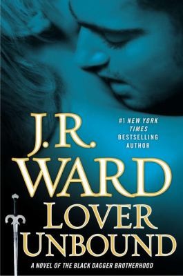 Lover Unbound A Novel Of The Black Dagger Brotherhood