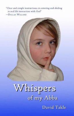Whispers Of My Abba From His Heart To Mine