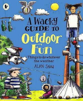 A Wacky Guide to Outdoor Fun
