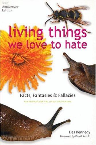 Living Things We Love to Hate
