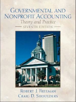Governmental And Nonprofit Accounting Theory And Practice